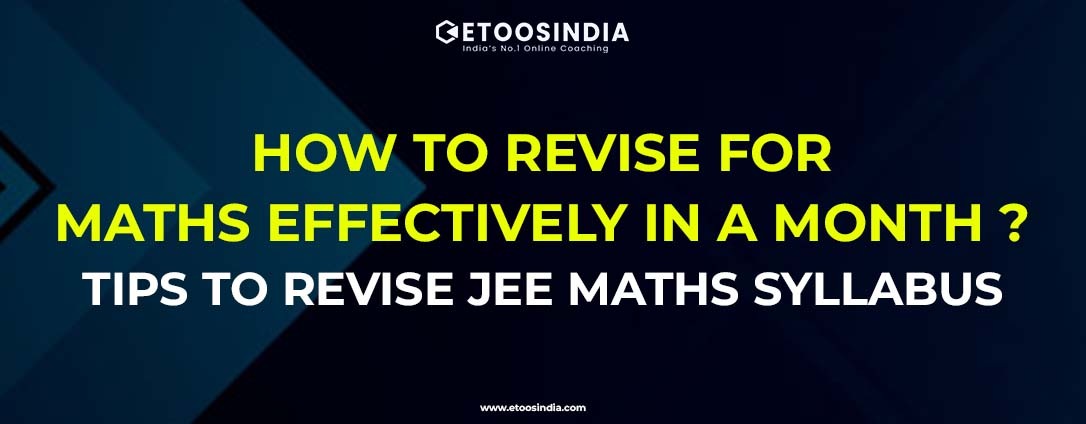 How to Revise for Maths Effectively in a month